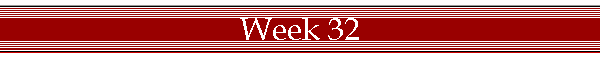 Week 32